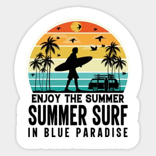 Enjoy The Summer Summer Surf In Blue Paradise Sticker